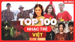 Top 100 Nhạc Trẻ Việt Nhiều Lượt Xem Nhất Youtube (09\/2022) | BXHAN