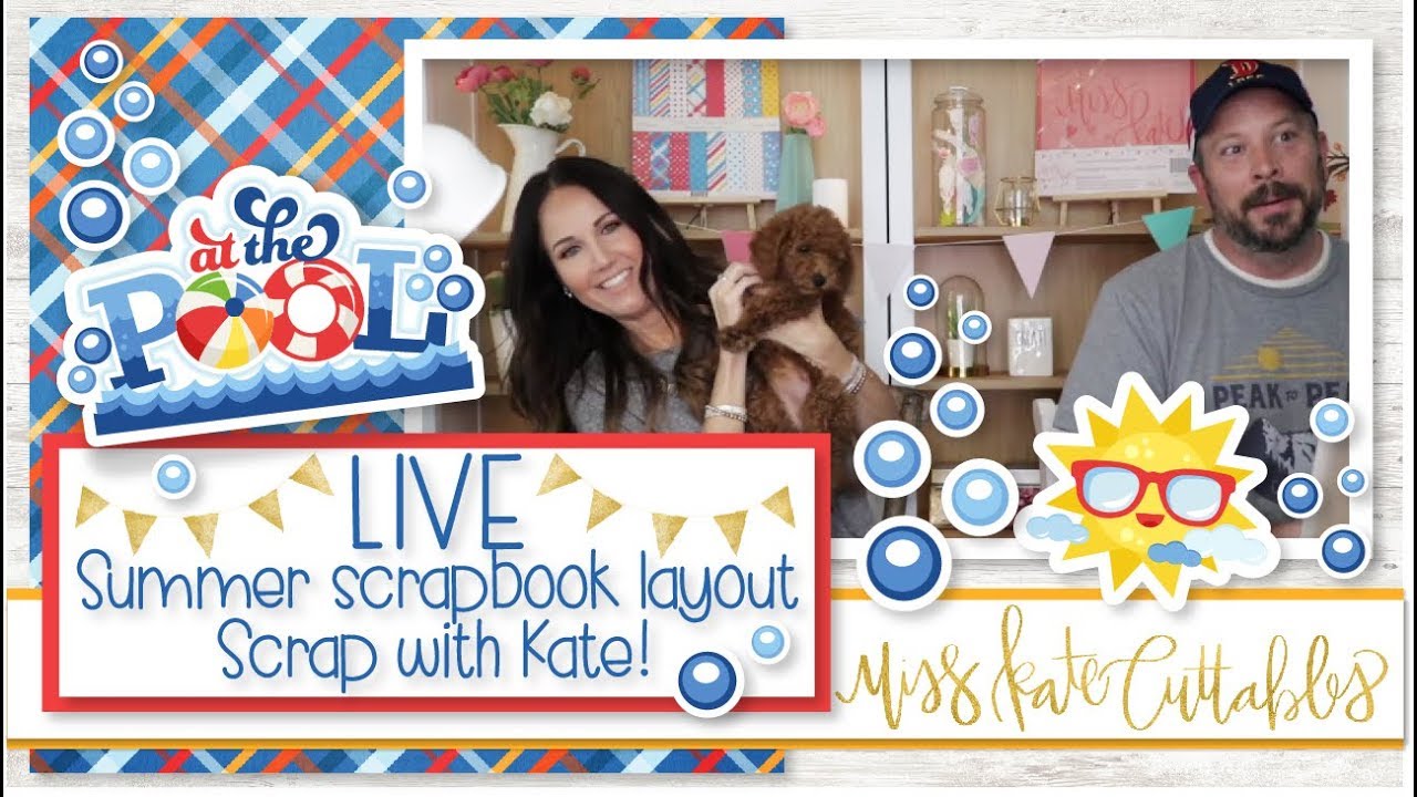 Summer scrapbook layout - LIVE - Scrap with Kate