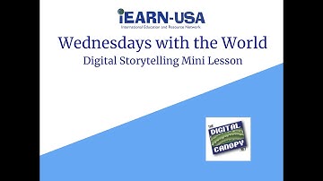Wednesdays with the World: Digital Storytelling Mini-Lesson Webinar