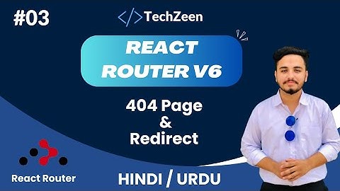 React Router V6 Tutorial #03: 404 Page Not Found & Redirect with Navigate in React JS #2024