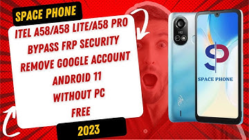 ITEL A58/ A58 LITE/A58 PRO GOOGLE ACCOUNT LOCK BYPASS /WITHOUT PC ANDROID 11 LATEST 2023 TESTED 100%