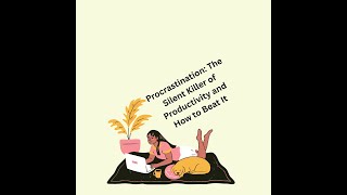 Procrastination: The Silent Killer of Productivity and How to Beat It. screenshot 1