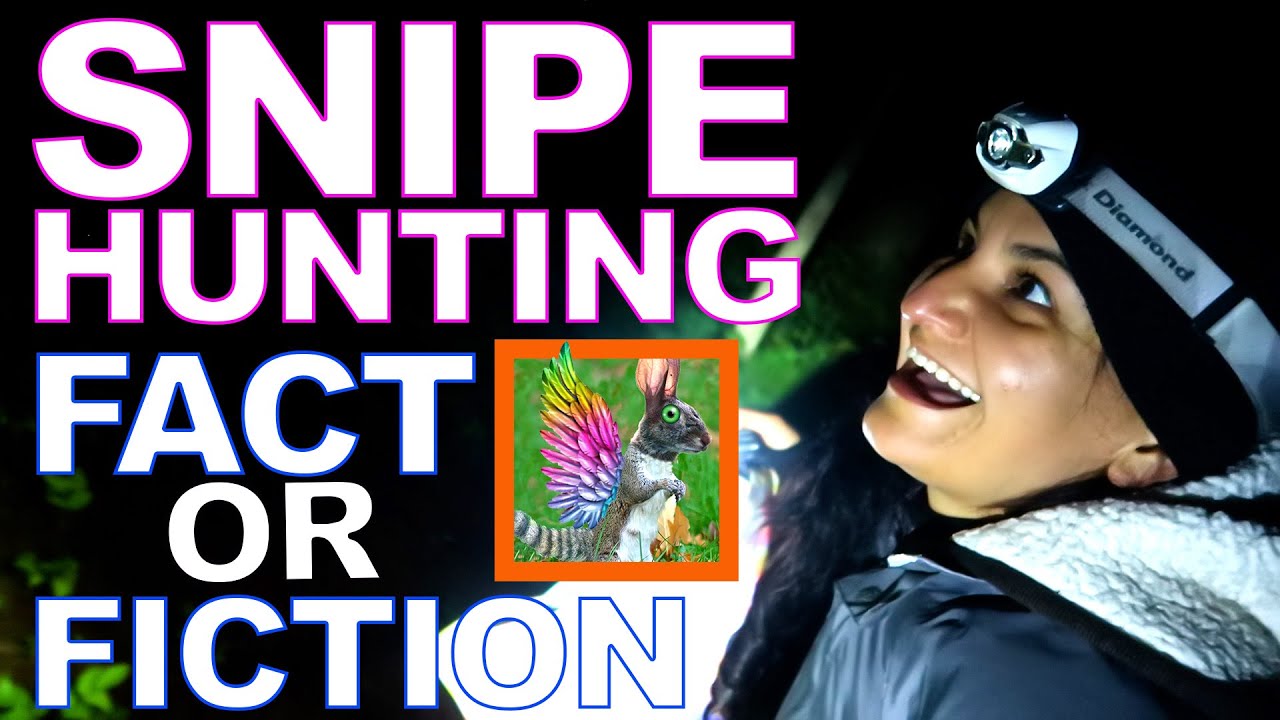 SNIPE HUNTING, FACT OR FICTION OR FUNNY PRANK YouTube