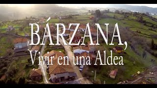 Documental Bárzana, Villaviciosa (Asturias)