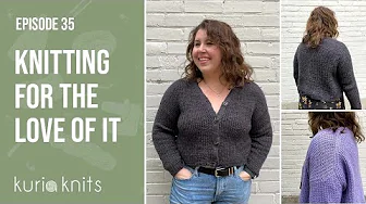 knitting for the love of it | #thegreatcanadianmkal  | kuriaknits podcast ep 35
