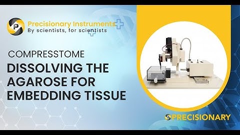 Compresstome: Dissolving the Agarose for Embedding Tissue