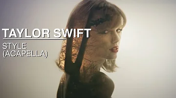 Taylor Swift - Style (Studio Acapella)