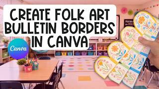 Create Your Own Bulletin Board Borders for Your Classroom Using Canva | Folk Art Style 