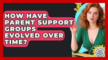 How Have Parent Support Groups Evolved Over Time? - Kids Mental Wellness Guru
