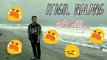 Itigil Nalang - Kill eye (Official Music Video) (Paasa, Manggagamit, Manluluko)😢