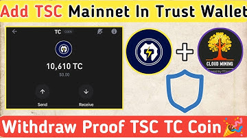 How To Add TSC Mainnet In Trust Wallet | TC Coin Withdraw Proof TSC Mainnet 🎉