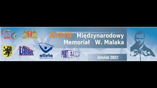 XXVII Międzynarodowy Memoriał Waldemara Malaka Indywidualny Puchar Polski Seniorów Gdańsk 2022