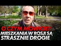 Rosjanie w tym filmie narzekają na ceny mieszkań