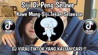 Dj Siji Di Peng Selawe Kowe Mong Siji Tekan Selawase  Song Enakuenviral Tiktok Terbaru 2026