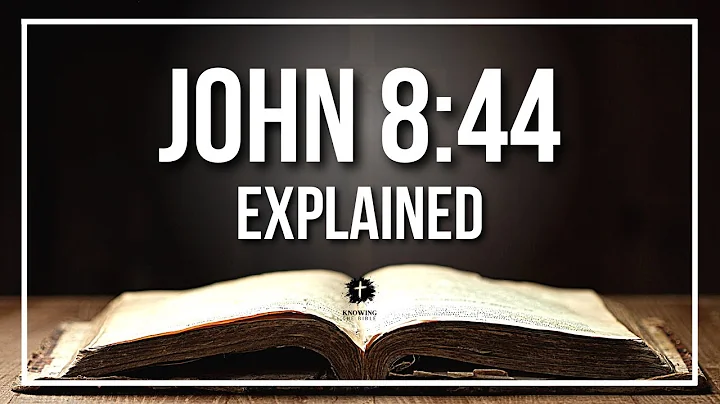 JOHN 8:44 Explained - What Does The Bible Verse JOHN 8:44 [KJV] REALLY Mean?