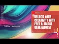 Top Free Amazing AI Image Generators