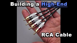 Building a High-End (Super High-Quality) RCA Cable. For Car Audio Amplifier and DSP Harness Kits.