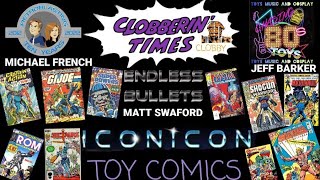CLOBBERIN' TIME(S) #381 (#1,081) ICONICON 2022 PANEL: TOY COMICS