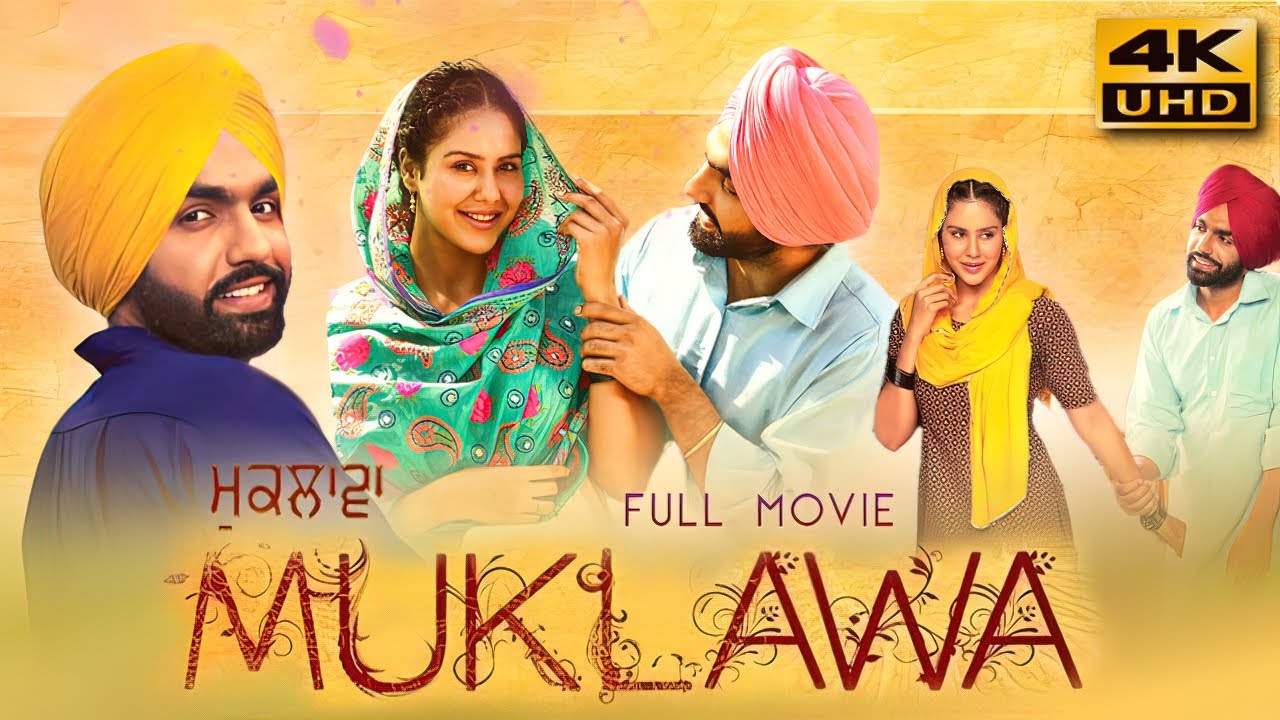 Muklawa 2019 Punjabi Full Movie  Starring Ammy Virk Sonam Bajwa Gurpreet Ghuggi