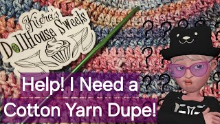 Searching for a cotton yarn dupe...