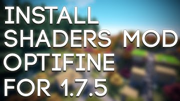 How To Install Shaders Mod + Optifine For Minecraft 1.7.5