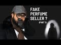 How Can You Spot Fake Perfume Seller - PART 1 | (Class #4)