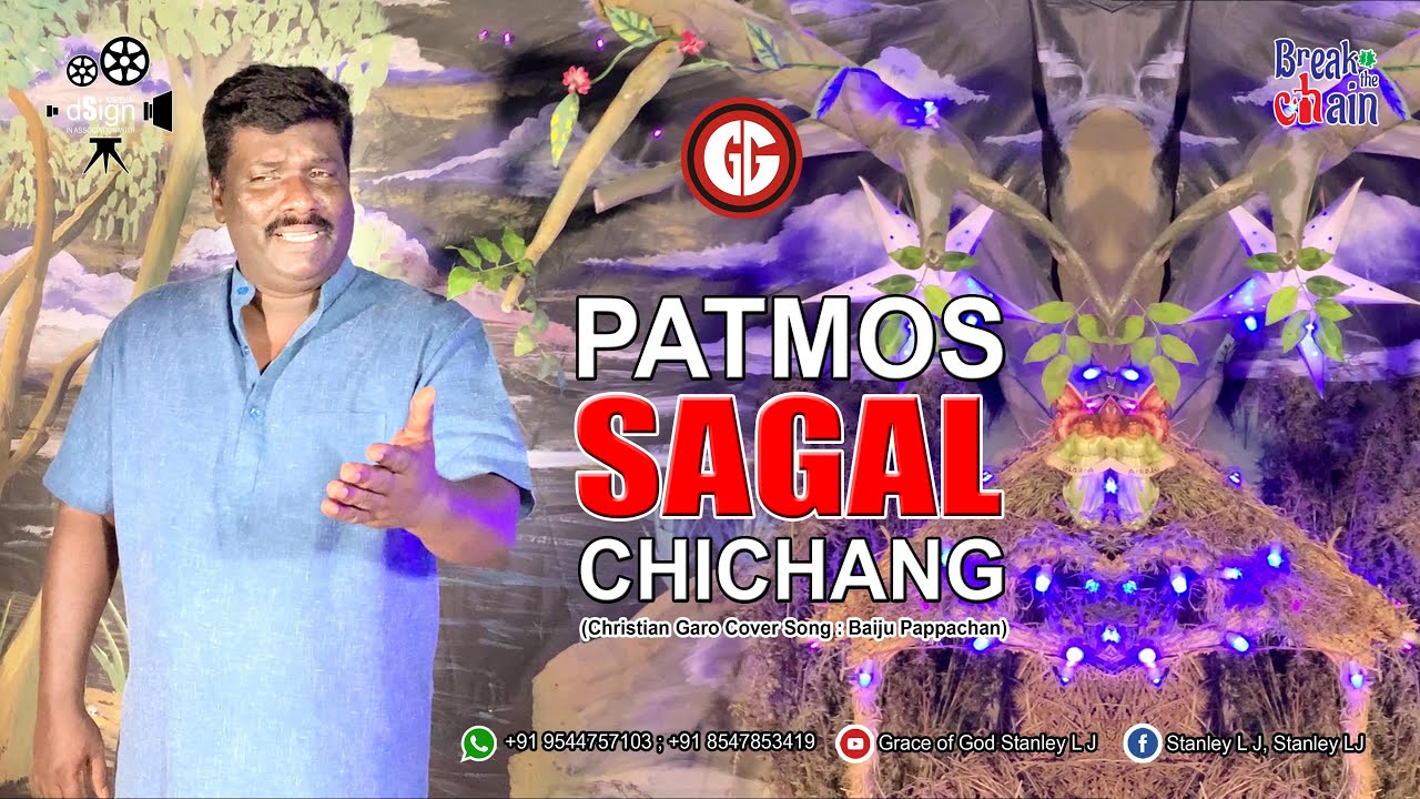 Patmos Sagal Chichang  Garo Christian Cover Song  Baiju Pappachan  Grace of God Stanley L J