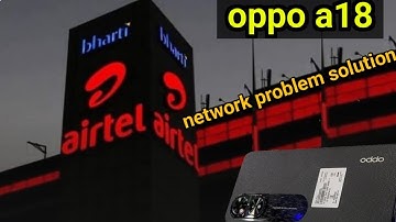 oppo a18 network problem solution | oppo a18 me network sahi kaise kare