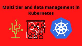 Multi tier and data management in Kubernetes |Video 6|COIT