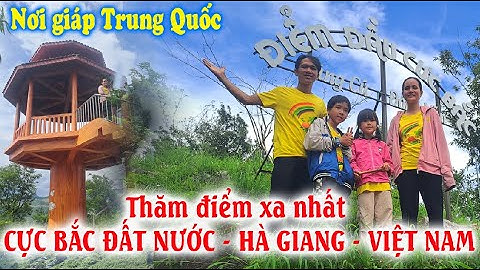 TRẢI NGHIỆM ĐIỂM CỰC BẮC TỔ QUỐC - LŨNG CÚ - HÀ GIANG | Ha Giang Lung Cu Flag Tower| TRẢI NGHIỆM MỚI