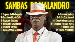 SAMBAS DE MALANDRO EM HOMENAGEM AO ZÉ PELINTRA! | Laroye Seu Zé.