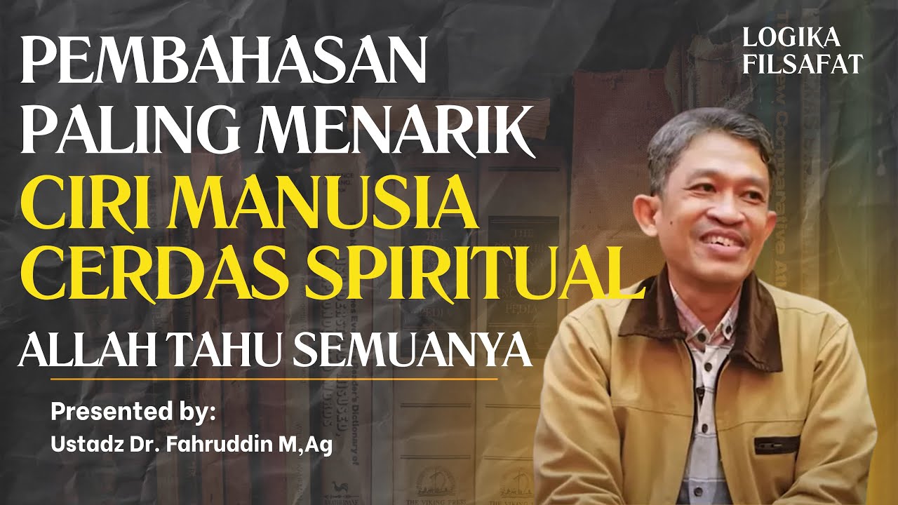 Ciri Manusia Cerdas Spiritual | Jika Kamu Banyak Keinginan Kepada Allah | Dr. Fahruddin Faiz,M.Ag