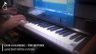 Lior Goldberg - The Return (Ancient Rites cover)