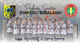 PADUAN SUARA PGRI KEC. SURALAGA (MARS PGRI \u0026 TEGINING TEGANANG)