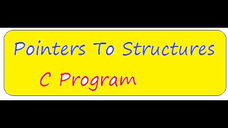 POINTERS TO STRUCTURES C PROGRAM