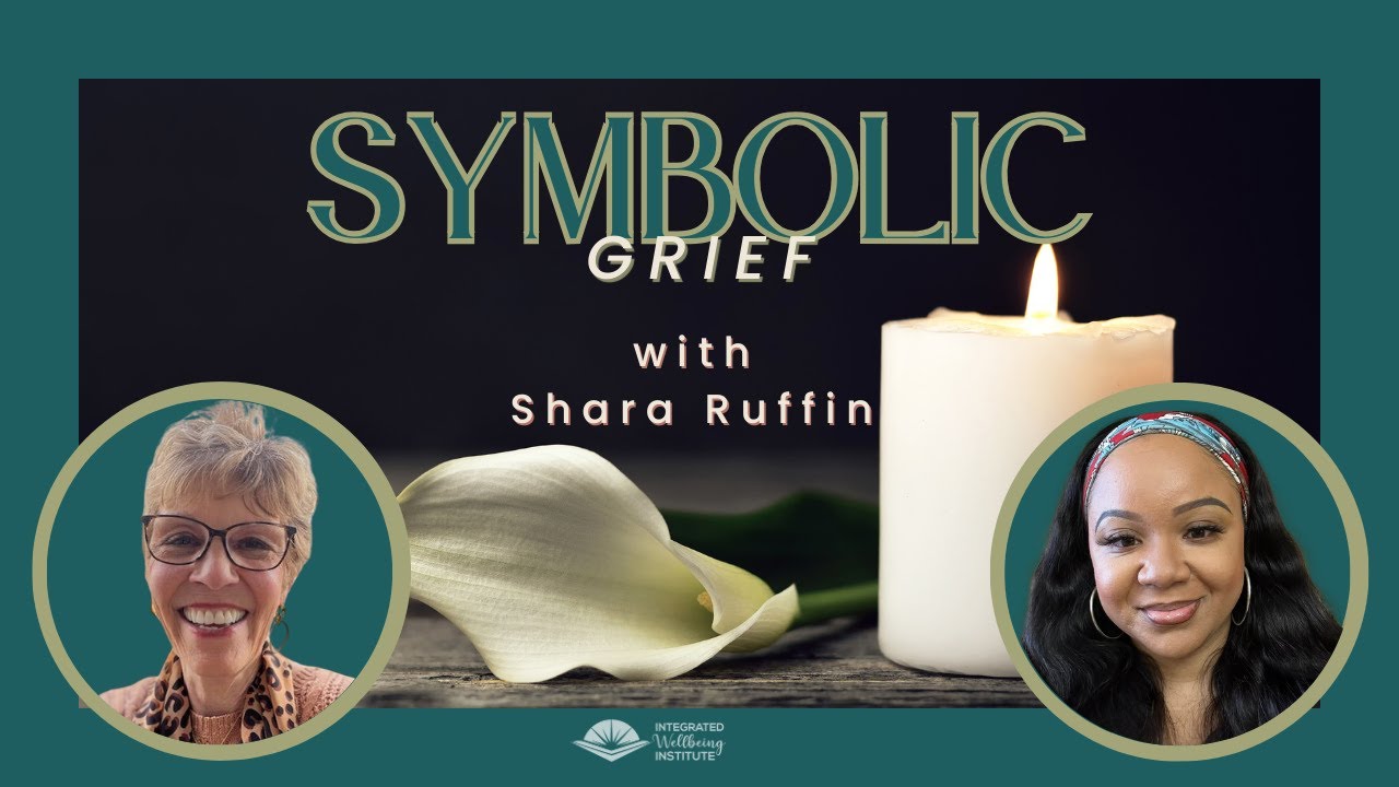 Integrated Wellbeing Interview 31 | Symbolic Grief with Shara Ruffin