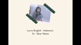 Lyrics IU - Dear Name (English&Indo)