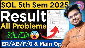 🔥DU SOL 5th Semester Result 2025: All Issue SOLVED! - ER/AB/F/0 & Main Op & Subject Not Showing