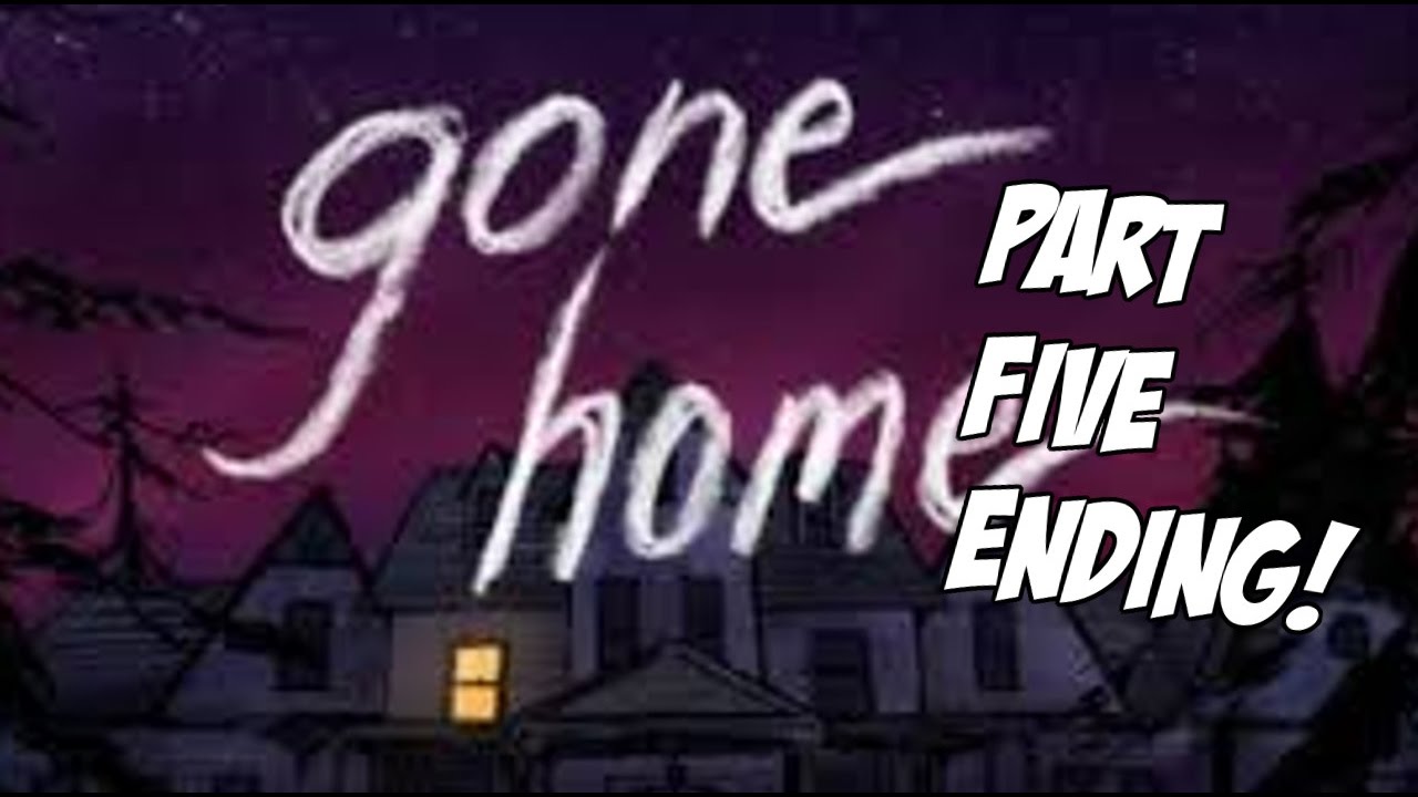Gone home на андроид. Gone home background. Gone home игра. We go your home. логотип игры gone home.