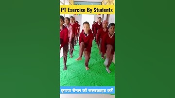 PT Exercise By Students l PT Exercise l PT By Class 3rd #government #shorts #students
