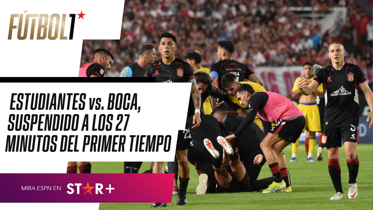 ESTUDIANTES vs. BOCA, SUSPENDIDO a los 27 minutos del primer tiempo | #ESPNFútbol1