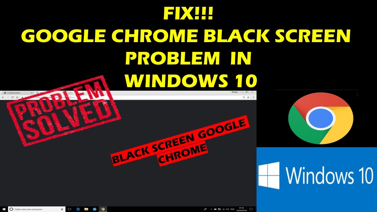 Fix Google Chrome Black Screen Problem In Windows 10 Malware Removal ...