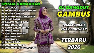 INI BARU JOSS!! DJ QASIDAH GAMBUS TERBARU - WAHDANA -  GAMBUS REMIX SLOW FULL BASS 2026