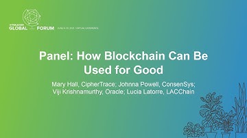 How Blockchain Can Be Used for Good - Mary Hall; Johnna Powell; Viji Krishnamurthy; Lucia Latorre
