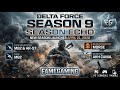DELTA FORCE SEASON 9 IS FINALLY HERE! 🚀 (Season Echo Gameplay)