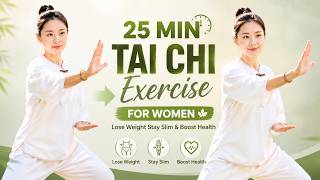 25 MIN Tai Chi Exercise for Women 🌿 Lose Weight Stay Slim & Boost Health