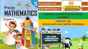 CHAPTER 5 "operations on larger numbers" EX 5 (B),  #precisemathematicsclass5