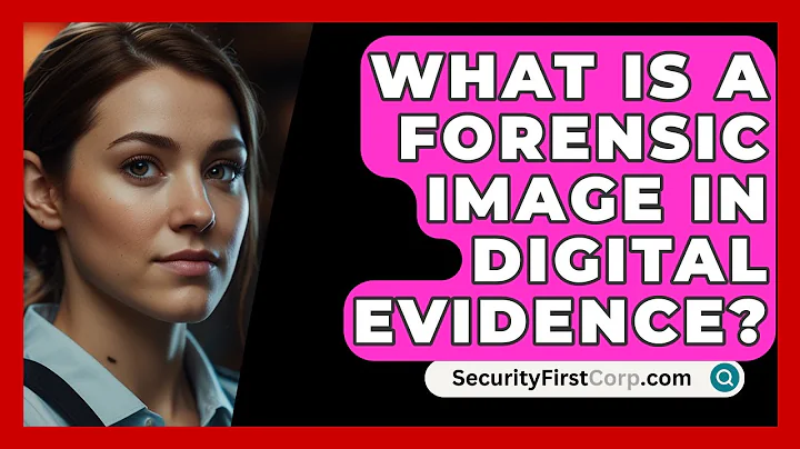 What Is A Forensic Image In Digital Evidence? - SecurityFirstCorp.com