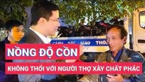 ĐIỂM TIN TRONG NGÀY:  KHÔNG THỔI NỒNG ĐỘ CỒN VỚI NGƯỜI THỢ XÂY CỦA CÔNG AN HÀ TĨNH