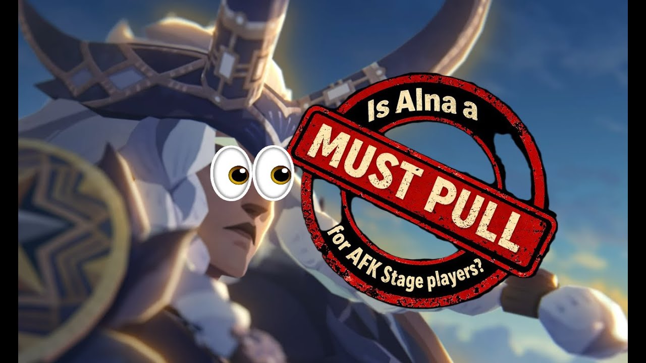 Is Alna a Must Pull for AFK Stage Players? Initial Thoughts & Data - AFK Journey